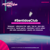 #SentidosClub19 cierra su cartel con la mejor música electrónica